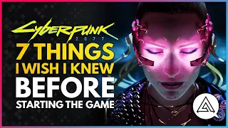 7 Things I Wish I Knew Before Starting Cyberpunk 2077