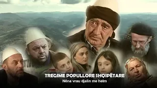 TREGIME POPULLORE SHQIPETARE - NENA VRAU DJALIN ME HELM