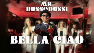 Mr.Dosso Dossi - Bella Ciao (Official Video)