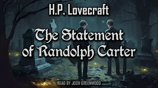 The Statement of Randolph Carter by H.P. Lovecraft | Dream Cycle | Randolph Carter #1 | Audiobook