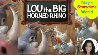 LOU THE RHINO🦏😁A Kids Read Aloud Book: