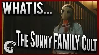 What Is... The Sunny Family CULT!