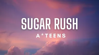 A*Teens - Sugar Rush (Lyrics)