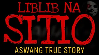 TAGONG SITIO SA LEYTE | Aswang True Story