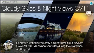 Relax with Mallorca Cloudy Skies & Night Views in our 11th Quarantine Compilation in 360º VR