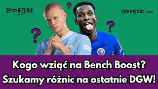 SZUKAMY NAJLEPSZYCH OPCJI I RÓŻNIC NA BENCH BOOSTA - JAK ZAGRAĆ W DGW37 FANTASY PREMIER LEAGUE?