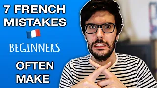 7 French MISTAKES beginners OFTEN make #FrenchTeacher