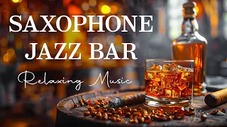 Saxophone Jazz In Cozy Bar Ambience  🎷 Smooth Romantic Saxophone Jazz to Relax, Work