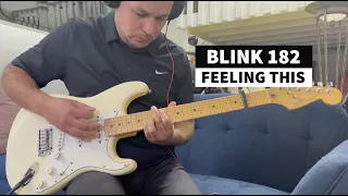 Blink 182 - Feeling This (Guitar Cover)