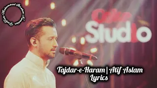 Tajdar-e-Haram | Atif Aslam | Coke Studio Season 8 |Lyrics Video | #MuhammadIbrahimKumbher