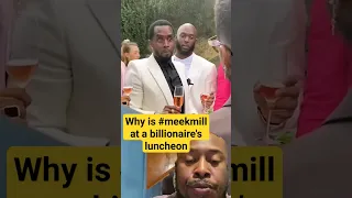 #why is #meekmill at a #billionaire luncheon with #diddy and #jayz