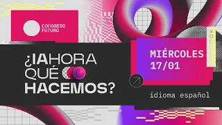 CONGRESO FUTURO 2024 | MIÉRCOLES 17 ENERO (ESPAÑOL)