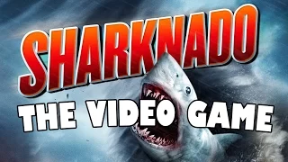 Sharknado: The Video Game (It's Horrible)