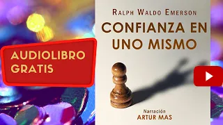 Confianza en uno mismo, Ralph Waldo Emerson, audiolibro completo gratis, voz humana real.