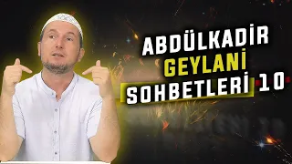 Abdülkadir Geylani sohbetleri 10 / Kerem Önder