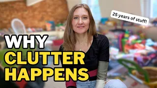 THIS Is Why You Have Clutter (AND HOW TO FIX!)