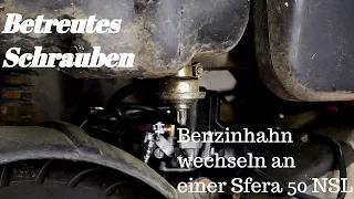 Mehr Sprit! Benzinhahnwechsel bei der Sfera 50 NSL