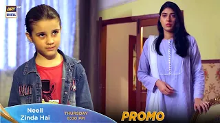 Watch Neeli Zinda Hai Episode 32 | Thursday at 8:00 PM only on ARY Digital