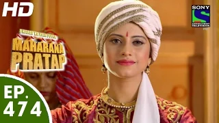 Bharat Ka Veer Putra Maharana Pratap - महाराणा प्रताप - Episode 474 - 24th August, 2015