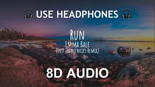 Emma Bale - Run (Lost Frequencies Remix) | 8D Audio 🎧