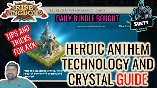 Rise of Kingdoms || HEROIC ANTHEM GUIDE || TECHNOLOGY AND CRYSTAL GUIDE || TIPS AND TRICKS || KVK