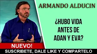 Dr. Armando Alducin Pruebas del mundo pre-Adámico