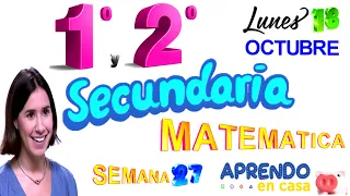 MATEMATICA 1RO 2DO EXPERIENCIA 8 SEMANA 27 APRENDO EN CASA SECUNDARIA 1 Y 2 PRIMER SEGUNDO GRADO ACT