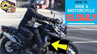 How to ride a motorcycle slowly: (Motorcycle riding tips)