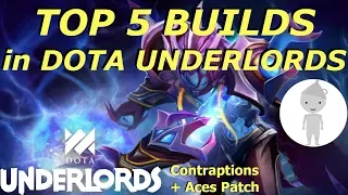 Top 5 Builds - Contraptions and Aces Patch | Dota Underlords
