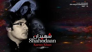 Karan Khan - Shahedaan (Official) - Bya Hagha Makhaam Dy Part III (Video)