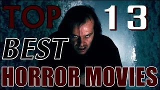 TOP 13 BEST HORROR MOVIES