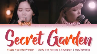 OH MY GIRL Hyojung and Seunghee - 'Secret Garden' (Studio Music Hall/Ballad Version) (Han/Rom/Eng)