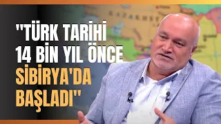 "Türk Tarihi 14 Bin Yıl Önce Sibirya'da Başladı"