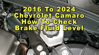 Chevrolet Camaro How To Check Brake Fluid Level In Reservoir 2016 To 2024 6th Generation