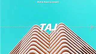 BLR x Rave & Crave - Taj (Rnbstylerz Bootleg)