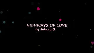 Highways of Love - Johnny O (Karaoke with vocals and lyrics)