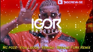 MC POZE DO RODO - VIDA LOUCA - Reggae Funk Remix 2022