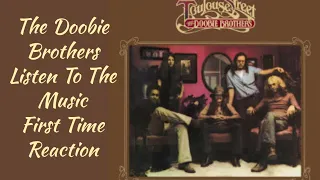 The Doobie Brothers Listen To The Music First Time Reaction