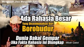 DUNIA GEMPAR‼️JIKA RAHASIA CANDI BOROBUDUR TERBONGKAR - MBAH GATOT