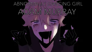 Abnormally Dancing girl - Adam Murray (the Mandela catalogue) REMAKE