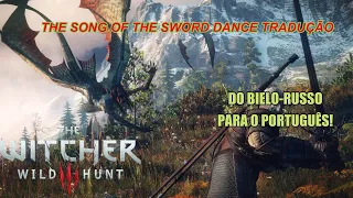 Música "The Song of the Sword Dance" de The Witcher 3 TRADUZIDA E LEGENDADA EM PORTUGUÊS [PT-BR]