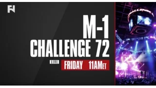 M-1 Challenge 72 LIVE Fri., Nov. 18, 2016 at 11 a.m. ET on Fight Network