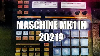 MASCHINE MK1 IN 2021 - W OR L?