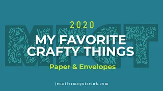 My Favorite Crafty Things 2020: PAPER & ENVELOPES