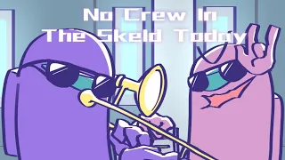 NO CREW IN THE SKELD TODAY/meme/amongus/purple and pink/To rodamrix