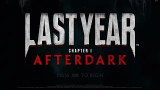 Last Year - Chapter 1 Afterdark #1