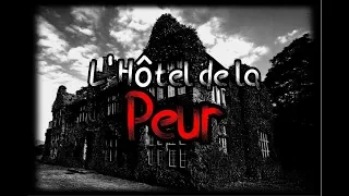 [CREEPYPASTA FR] L' hôtel de la peur (histoire d'horreur inédite)