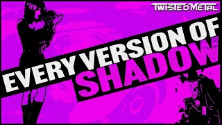 I played every version of Shadow from Twisted Metal games