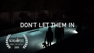 Don't Let Them In | Scary Short Horror Film | Screamfest