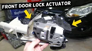HOW TO REPLACE FRONT DOOR LOCK ACTUATOR ON FORD FOCUS MK3